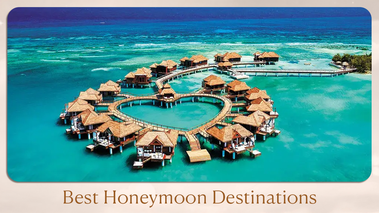 Best Honeymoon Destinations